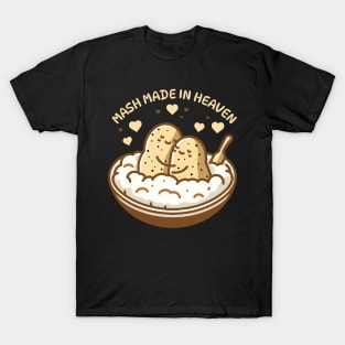 Mash made in heaven | Cute design for couples | Potato puns for match made in heaven T-Shirt